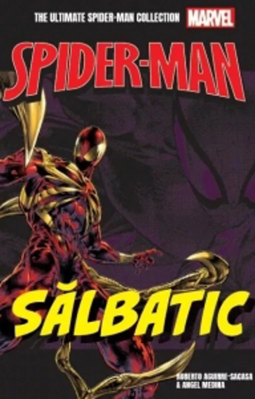 Ultimate Spider-Man. Volumul 4. Salbatic.