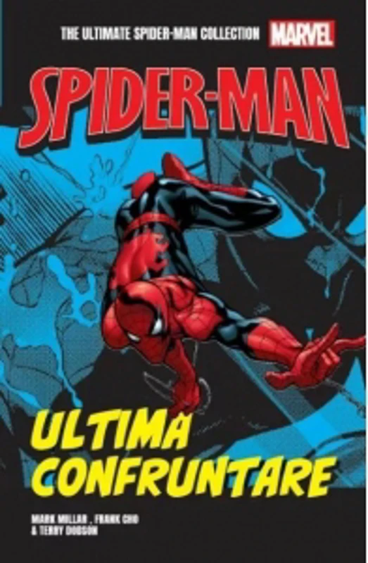Ultima confruntare. Volumul 5. Ultimate Spider-Man