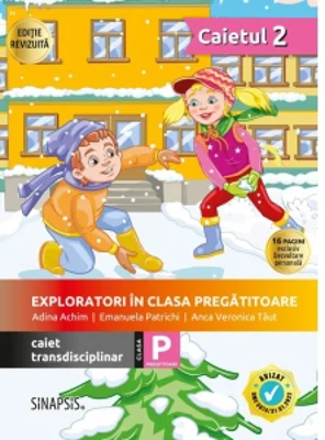 Exploratori in clasa pregatitoare. Caiet transdisciplinar pentru clasa pregatitoare. Caietul 2