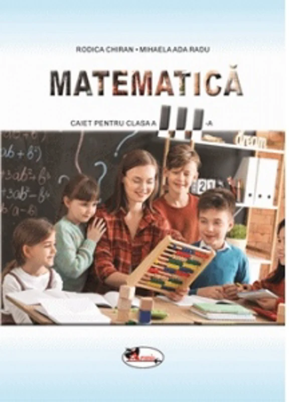 Matematica. Caietul elevului pentru clasa a III-a