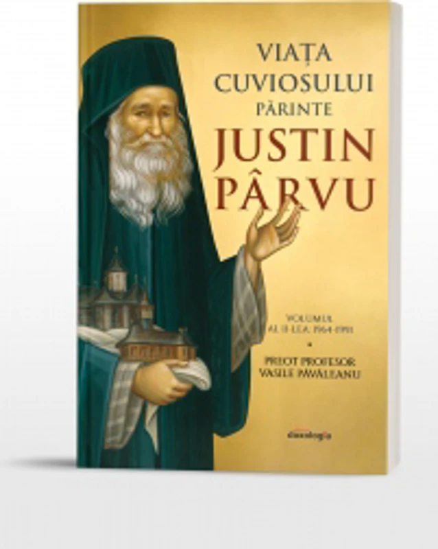 Viata Cuviosului Parinte Justin Parvu. Volumul al II-lea: 1964-1991