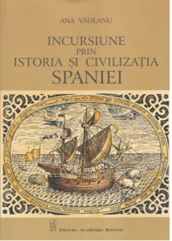 Incursiune prin istoria si civilizatia Spaniei