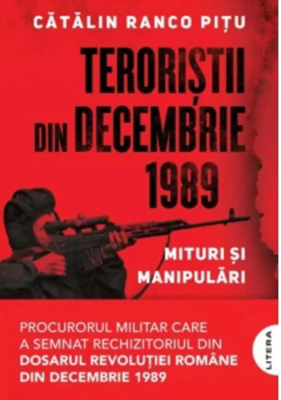 Teroristii din decembrie 1989. Mituri si manipulari