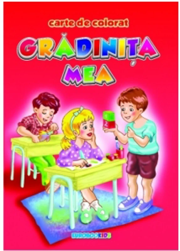Gradinita mea - carte de colorat (format B5)