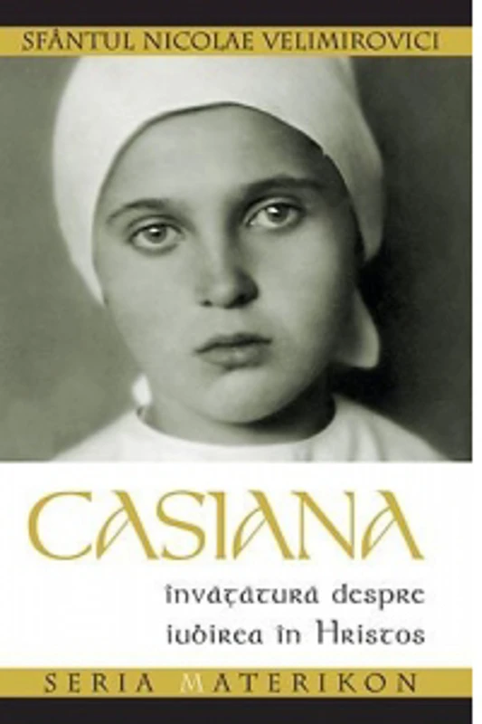 Casiana. Invatatura despre iubirea in Hristos