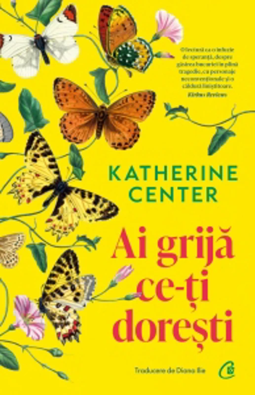 Ai grija ce-ti doresti