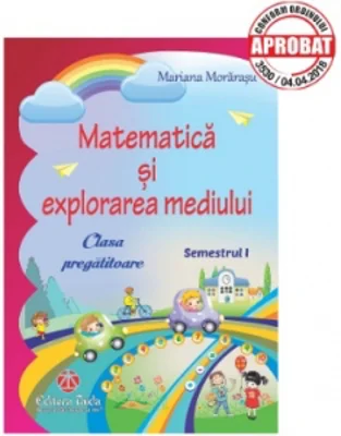 Matematica si explorarea mediului pentru clasa pregatitoare - semestrul I