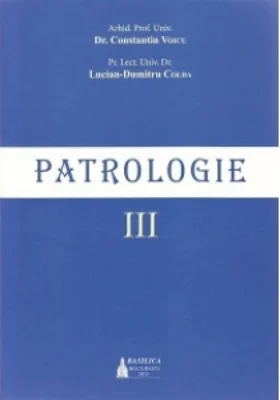Patrologie vol. III (editia 2015)