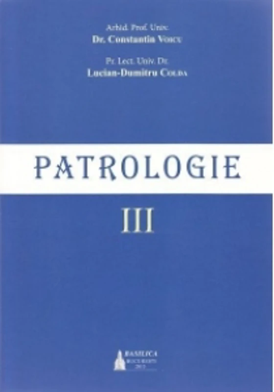 Patrologie vol. III (editia 2015)
