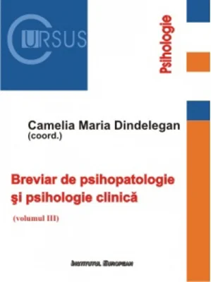 Breviar de psihopatologie si psihologie clinica, volumul III