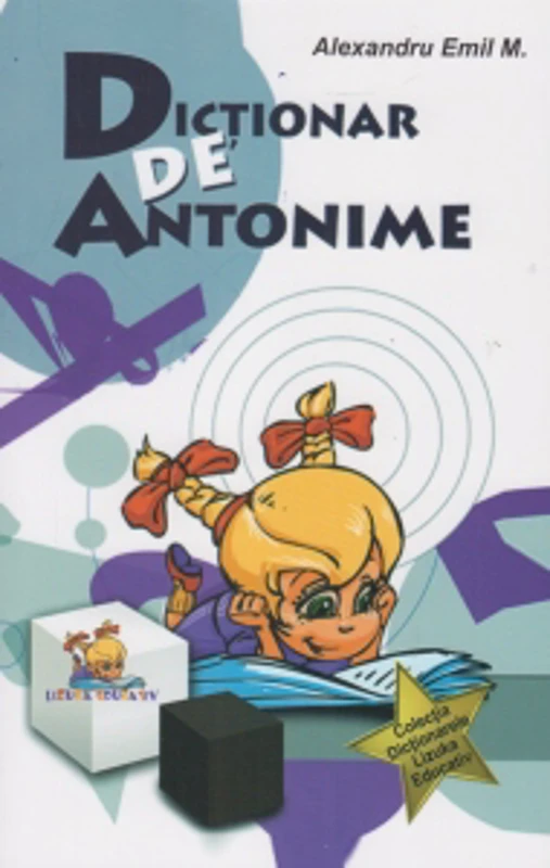 Dictionar de antonime (Lizuka Educativ)