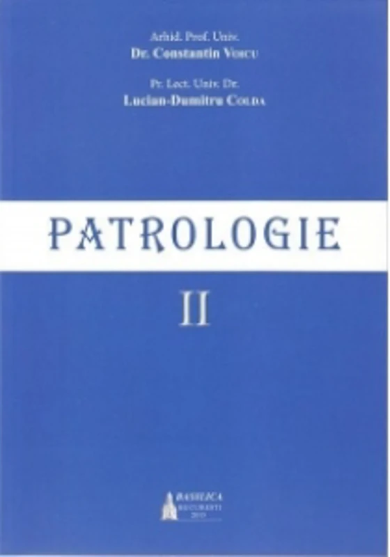 Patrologie vol. II (editia 2015)