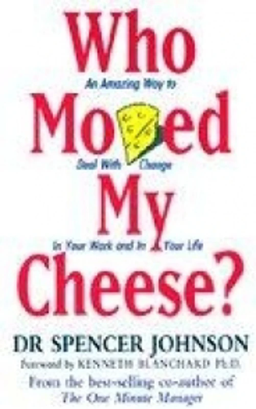 Who Moved My Cheese ?