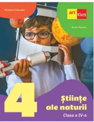 Stiinte ale naturii. Manual pentru clasa a IV-a