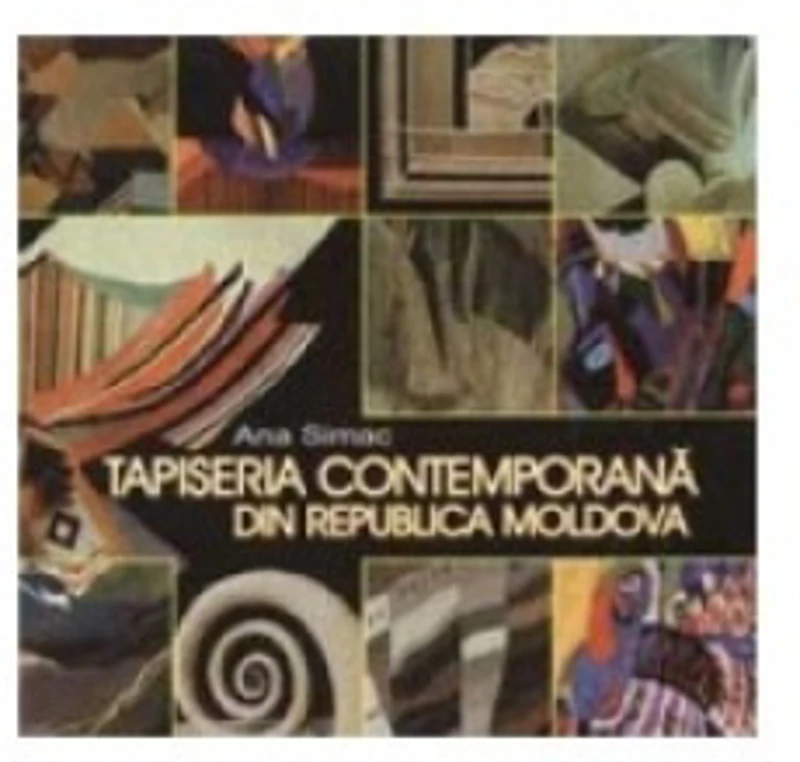 Tapiseria contemporana din Republica Moldova (1960&amp;ndash;2000)