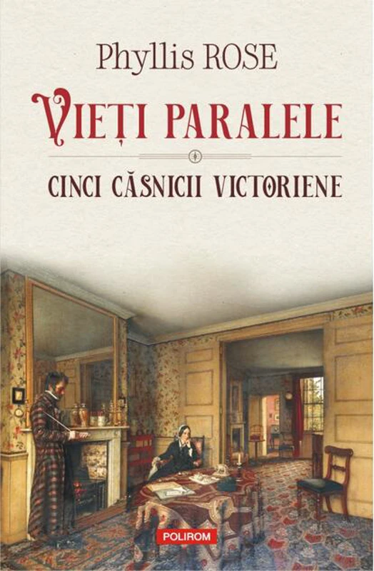 Vieți paralele. Cinci căsnicii victoriene