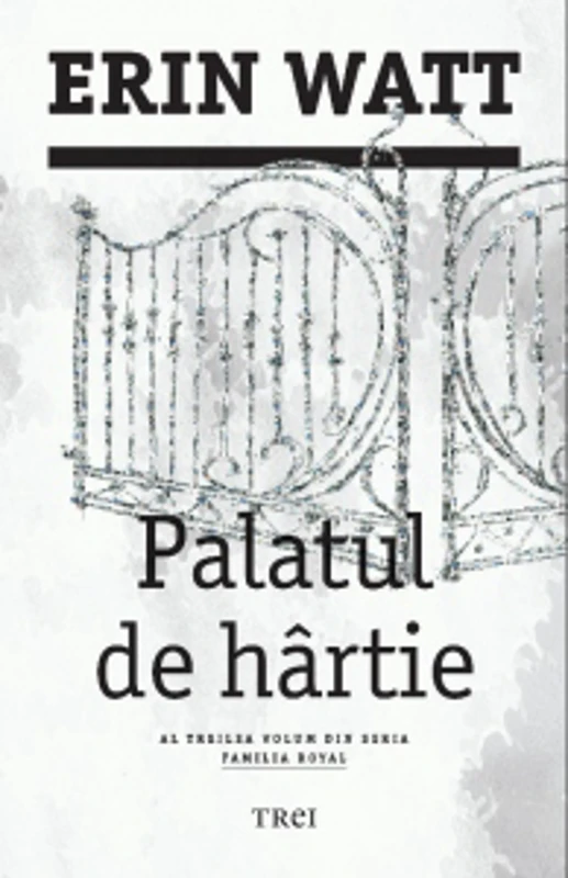 Palatul de hartie. Al treilea volum din seria Familia Royal
