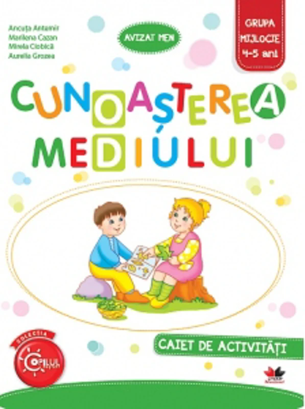 Cunoasterea mediului. Caiet de activitati. Grupa mijlocie 4-5 ani