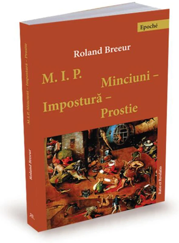 Minciuni, impostură, prostie