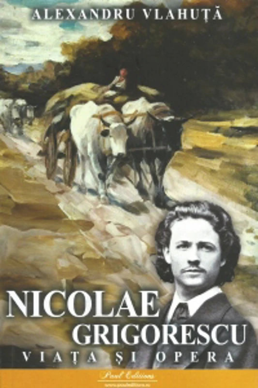 Pictorul Nicolae Grigorescu. Viata si opera