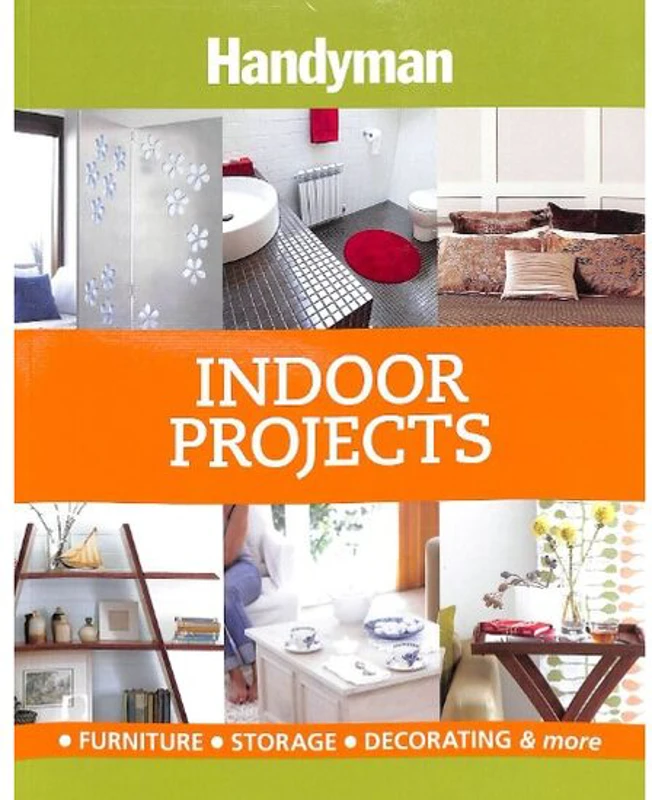 Indoor Projects: Furniture, Storage Decorating & More