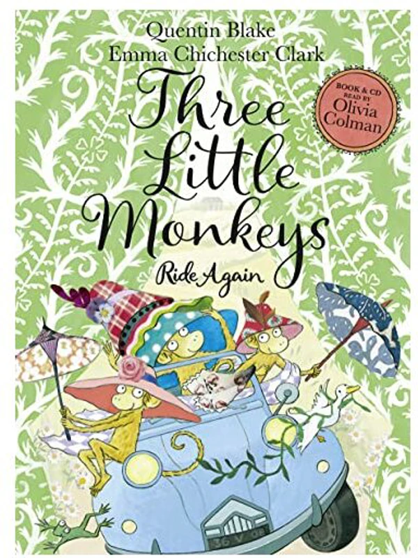 Three Little Monkeys Ride Again, Quentin Blake, Emma Chichester Clark, Olivia Colman