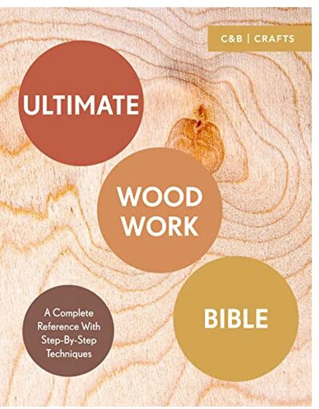Ultimate Woodwork Bible, Phil Davy, Ben Plewes