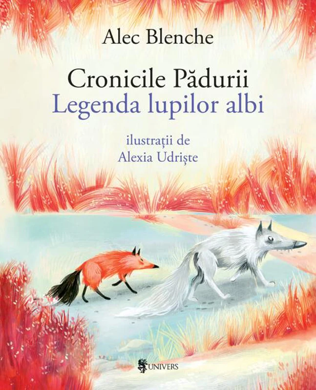 Cronicile Pădurii. Legenda lupilor albi