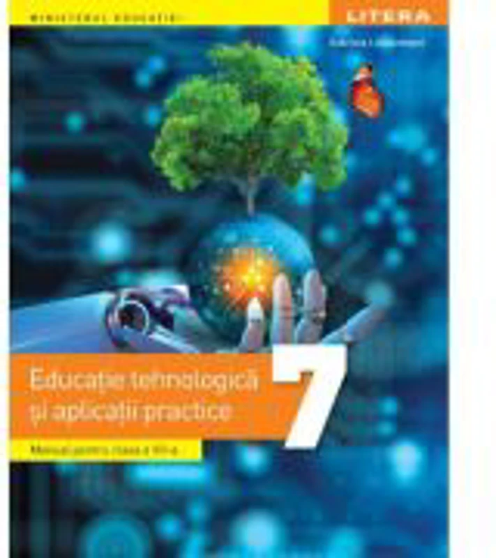 Manual Educatie tehnologica si aplicatii practice clasa a 7-a - Gabriela Lichiardopol