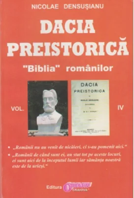Dacia preistorica. &amp;quot;Biblia&amp;quot; romanilor - Volumul IV