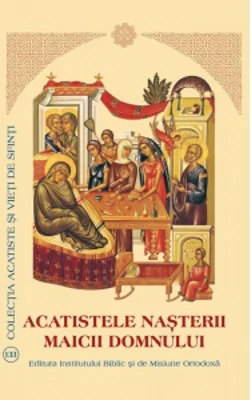Acatistele Nasterii Maicii Domnului
