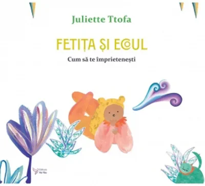 Fetita si ecoul. Cum sa te imprietenesti