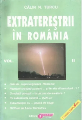 Extraterestrii in Romania. Volumul II