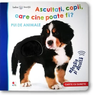 Ascultați, copii, oare cine poate fi? Pui de animale