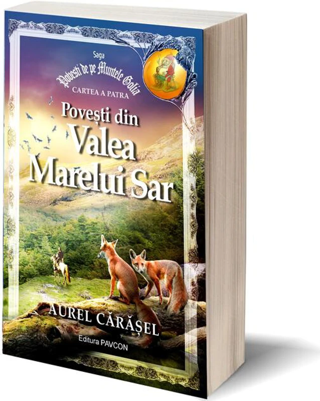 Povești din Valea Marelui Sar (Vol.4) Saga Povești de pe Muntele Golia