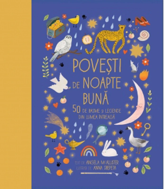Povesti de noapte buna. 50 de basme si legende din lumea intreaga