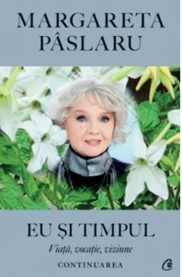 Eu si timpul. Viata, vocatie, viziune. Continuarea