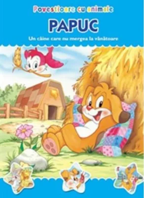 Povestioare cu animale. Papuc