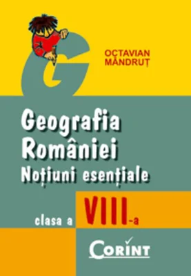 Geografia Romaniei, Noțiuni esențiale, clasa a VIII-a