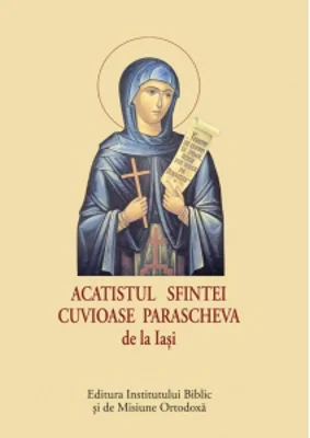 Acatistul Sfintei Cuvioase Parascheva de la Iasi (format mic)