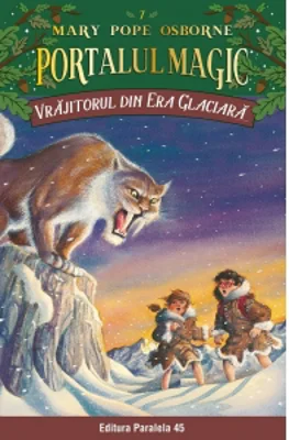 Vrajitorul din era glaciara. Portalul Magic nr. 7