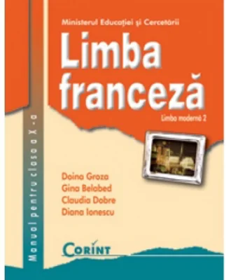 Limba franceza L2 - Manual pentru clasa a X-a