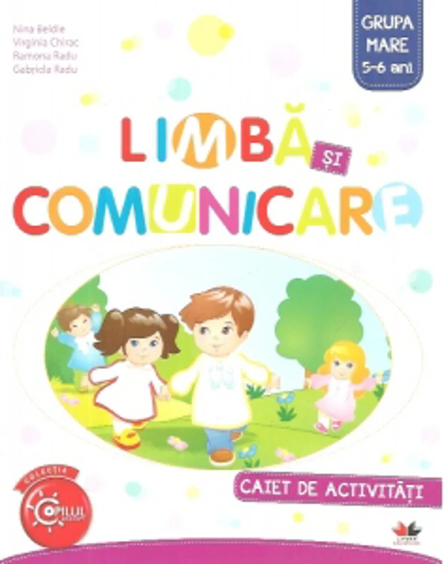 Limba si comunicare. Caiet de activitati. Grupa mare 5-6 ani