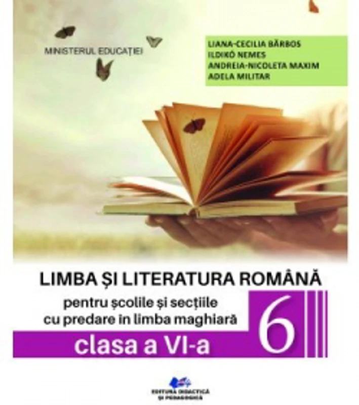 Limba si literatura romana pentru scolile si sectiile cu predare in limba maghiara. Manual pentru clasa a VI-a