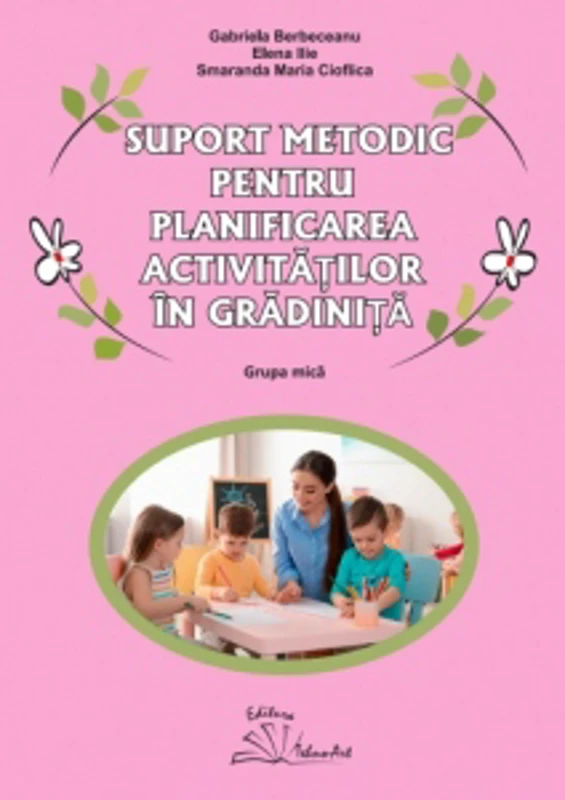 Suport metodic pentru planificarea activitatilor in gradinita. Grupa mica