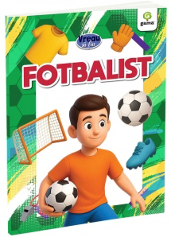 Vreau sa fiu... Fotbalist