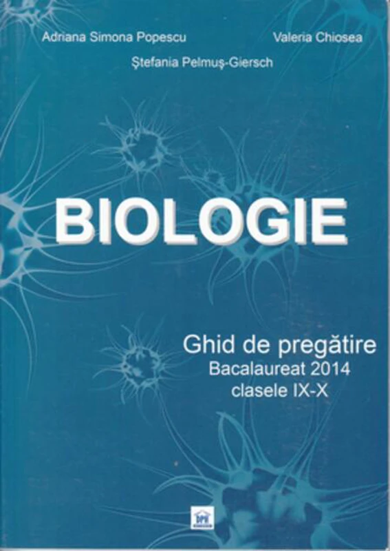 Ghid de biologie pentru bacalaureat clasele IX-X