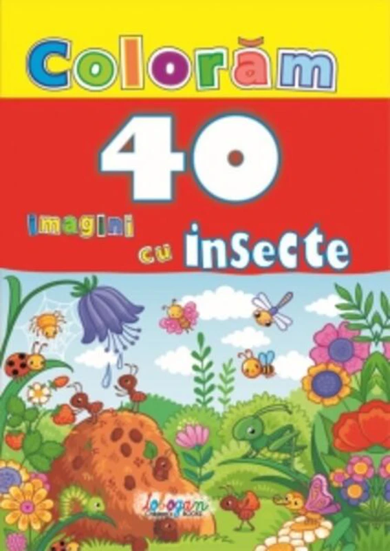 Colorăm. 40 imagini cu insecte