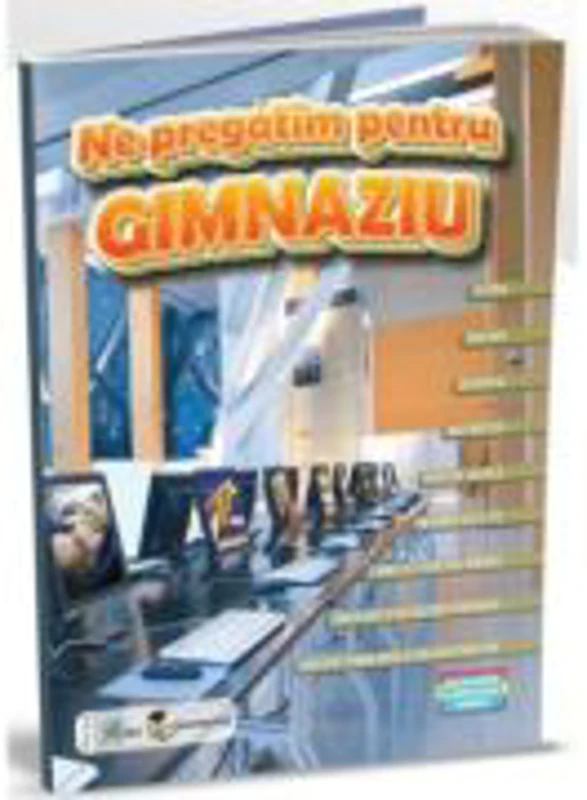 Ne pregatim pentru gimnaziu. Auxiliar interdisciplinar pentru clasa a 4-a - Ioan Salomie