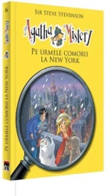 Agatha Mistery - Pe urmele comorii la New York (volumul 6)